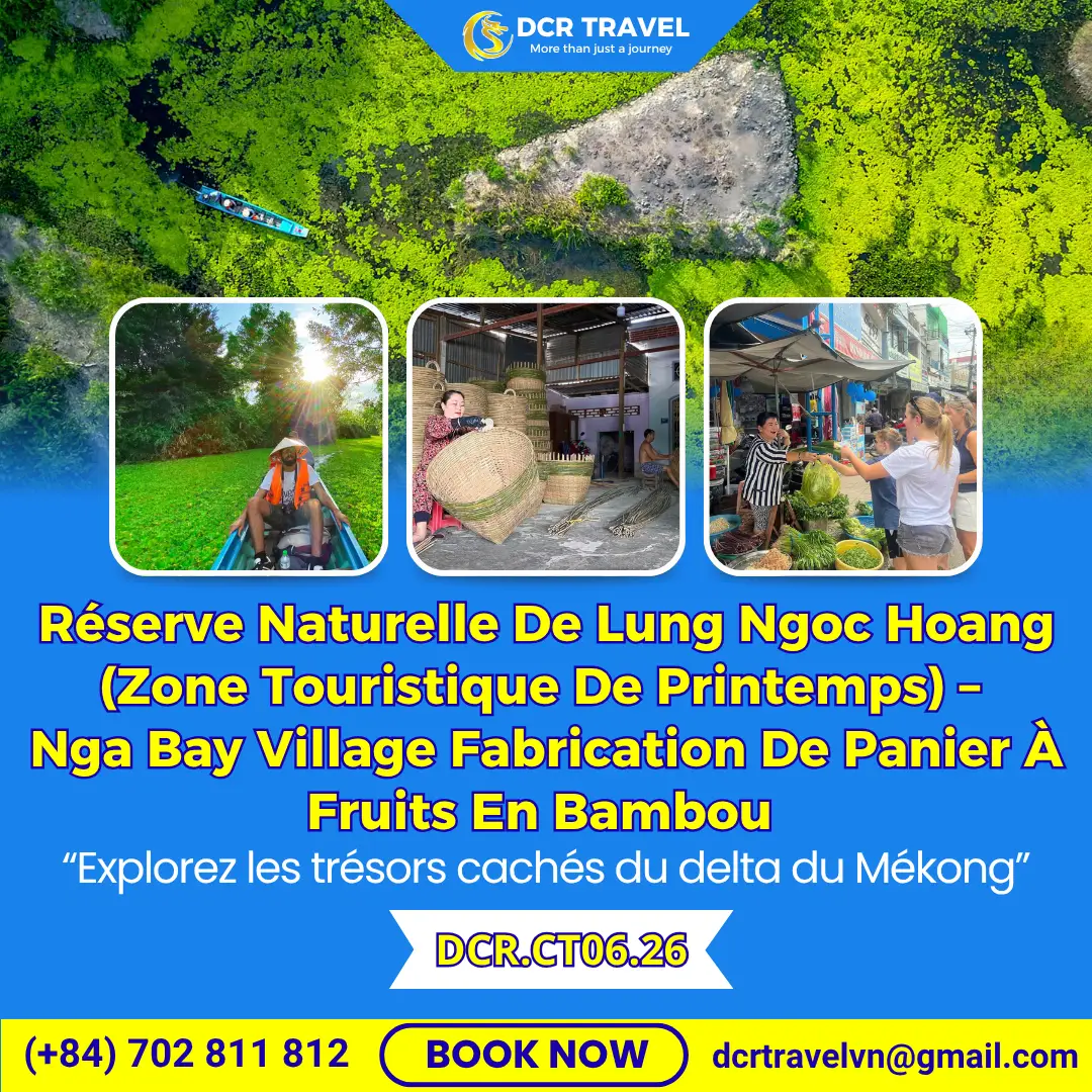 EXCURSION D&rsquo;UNE DEMI-JOURNÉE À CAN THO: RÉSERVE NATURELLE ET VILLAGE DE LUNG NGOC HOANG – FABRICATION DE PANIER À FRUITS EN BAMBOU PAR TRESSAGE