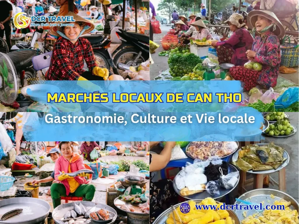 Marchés locaux de Can Tho: Gastronomie, Culture et Vie locale