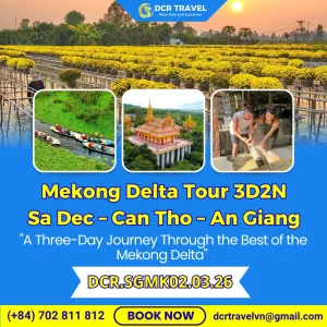 Mekong Delta Tour 3D2N: Sa Dec – Can Tho – Chau Doc